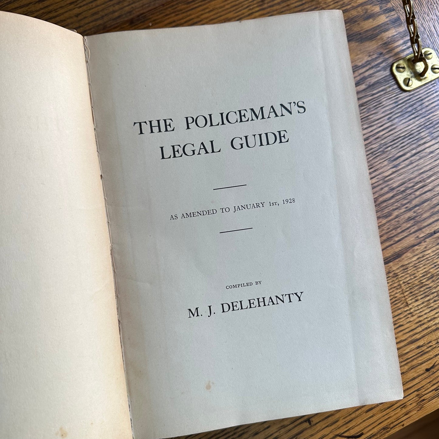 The 1928 Policeman’s Legal Guide - An Almost-Antique Textbook for the Benefit of Policemen Studying for Promotion