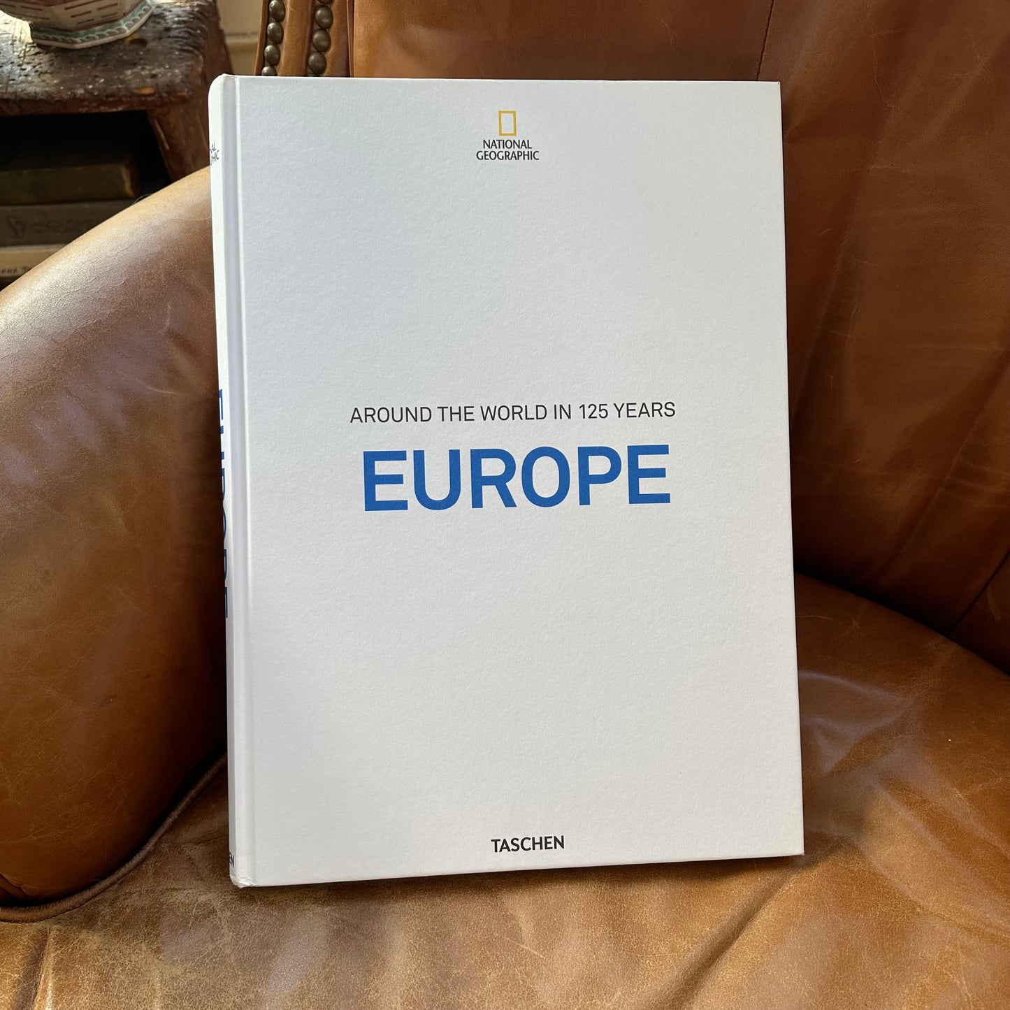 Taschen & National Geographic’s EUROPE: Around the World in 125 Years - 2015