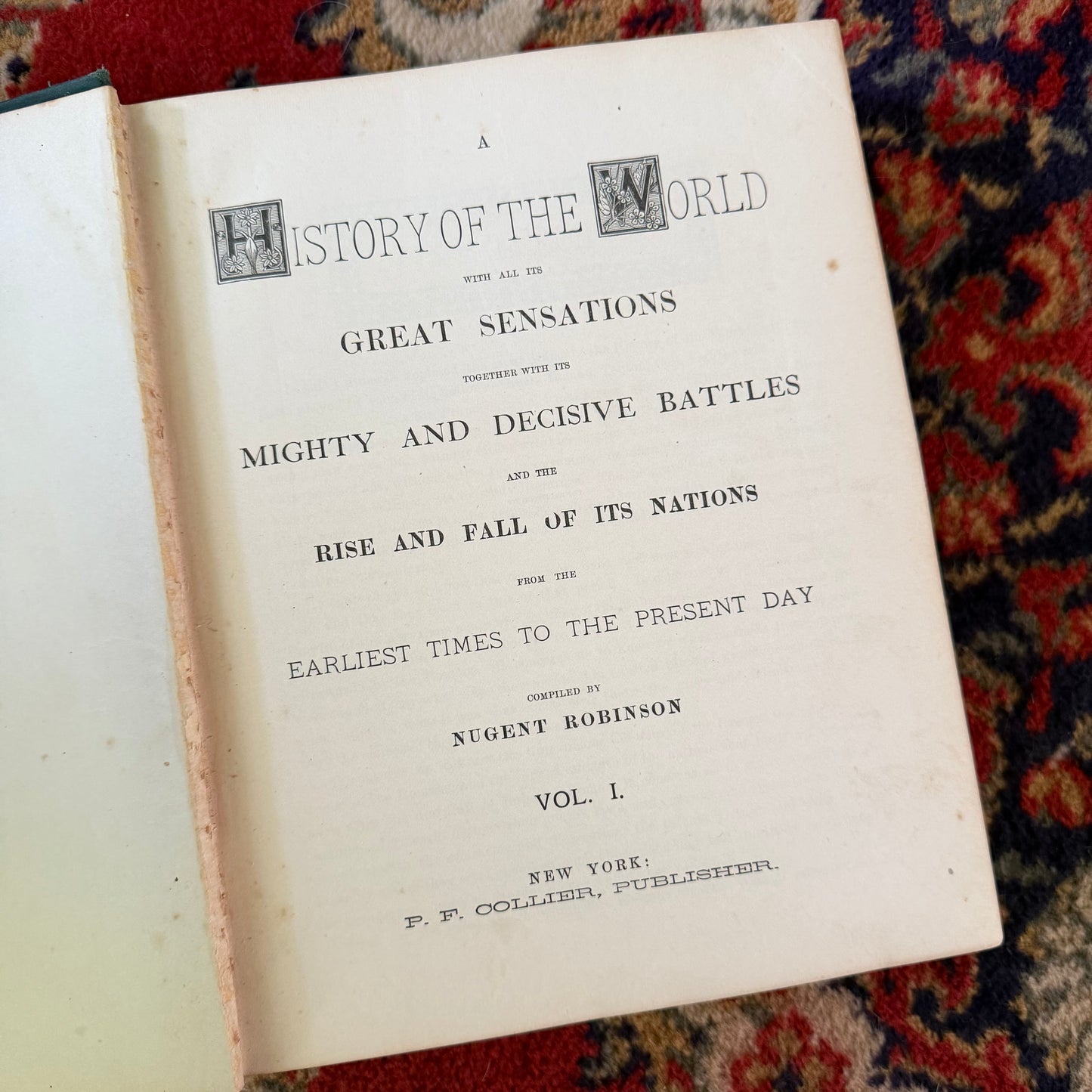 1887 A History of the World Vol 1 | P.F. Collier Antique Illustrated History Book | Nugent Robinson | Battles & Nations Reference