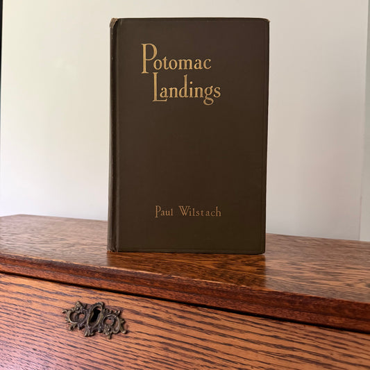 Potomac Landings 1932 Paul Wilstach | Bobbs-Merrill Illustrated River History Book Roger B. Whitman Photographs Washington DC Americana
