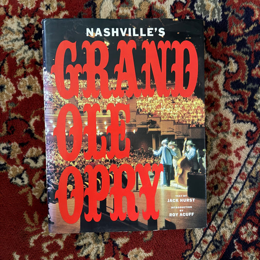 Nashville’s Grand Ole Opry by Jack Hurst - 1975 - Harry N. Abrams - Illustrated Country Music History - Giant Vintage Coffee Table Book