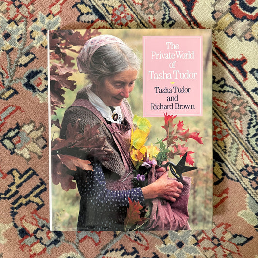 The Private World of Tasha Tudor | 1992 Little Brown Hardcover | Cottagecore Coffee Table Book | Illustrated Country Living
