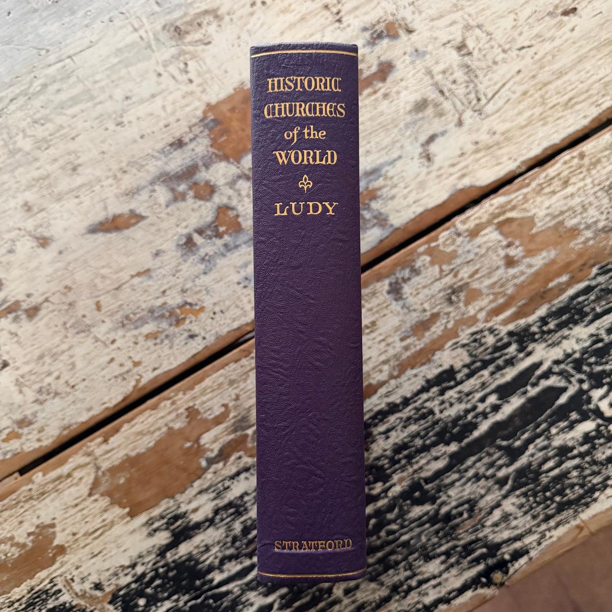 Historic Churches of the World by Robert B. Ludy, 1926 Signed First Edition in Slipcase, Illustrated, Stratford Co.