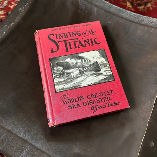 Sinking of the Titanic: The World’s Greatest Sea Disaster - 1912