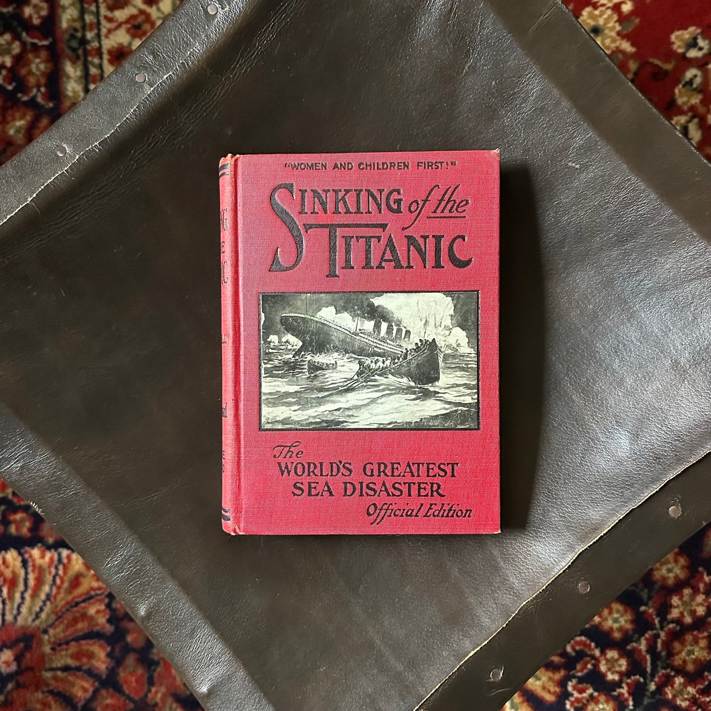 Sinking of the Titanic: The World’s Greatest Sea Disaster - 1912