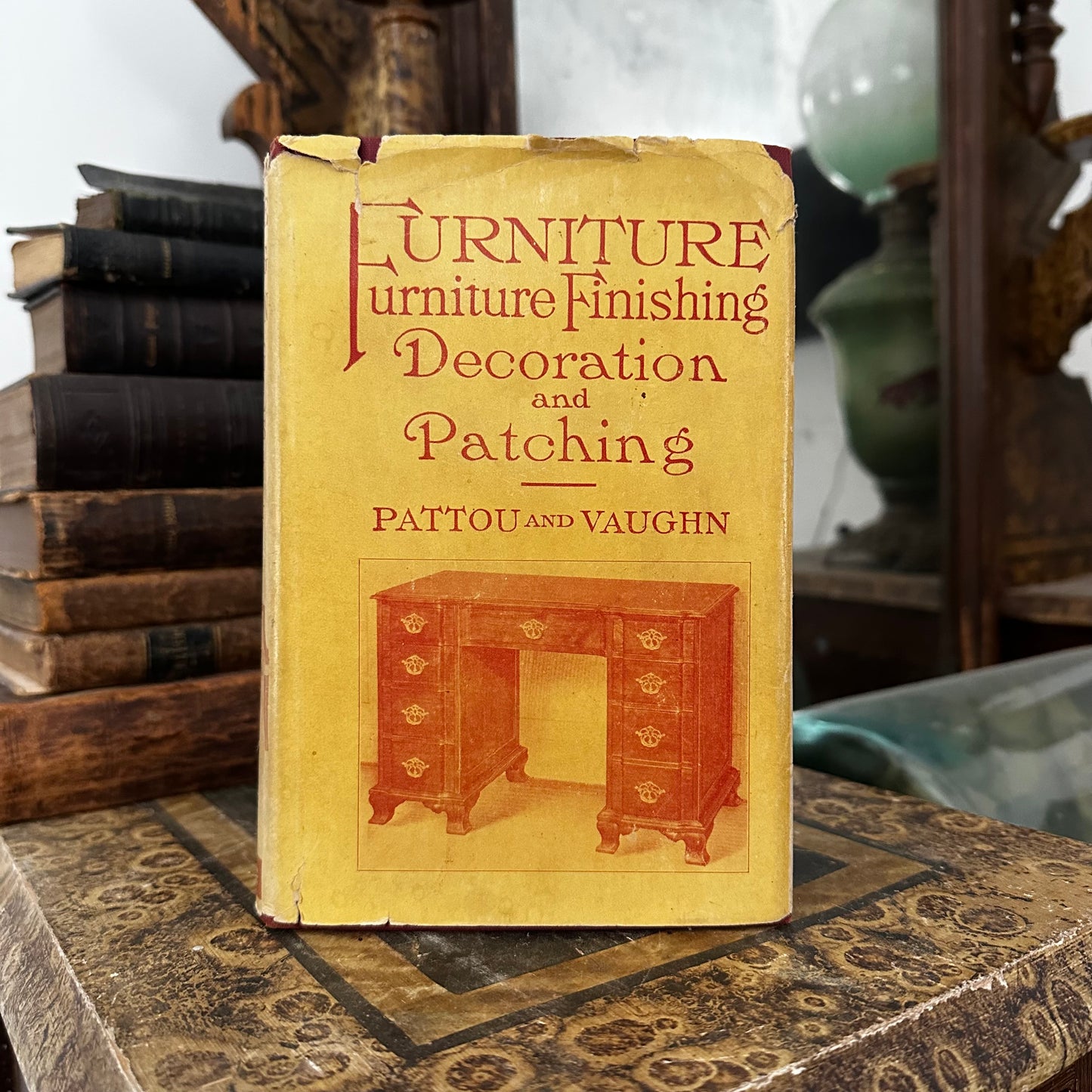 Furniture Finishing, Decoration & Patching, Pattou & Vaughn 1944 Hardcover Book